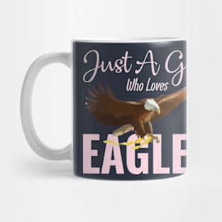 Just A Girl Who Loves Eagles Mug